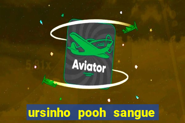 ursinho pooh sangue e mel 2 download